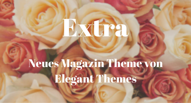 Extra - Neues Magazin Theme von Elegant Themes