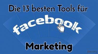 Die 13 besten Facebook Marketing Tools für dein Business