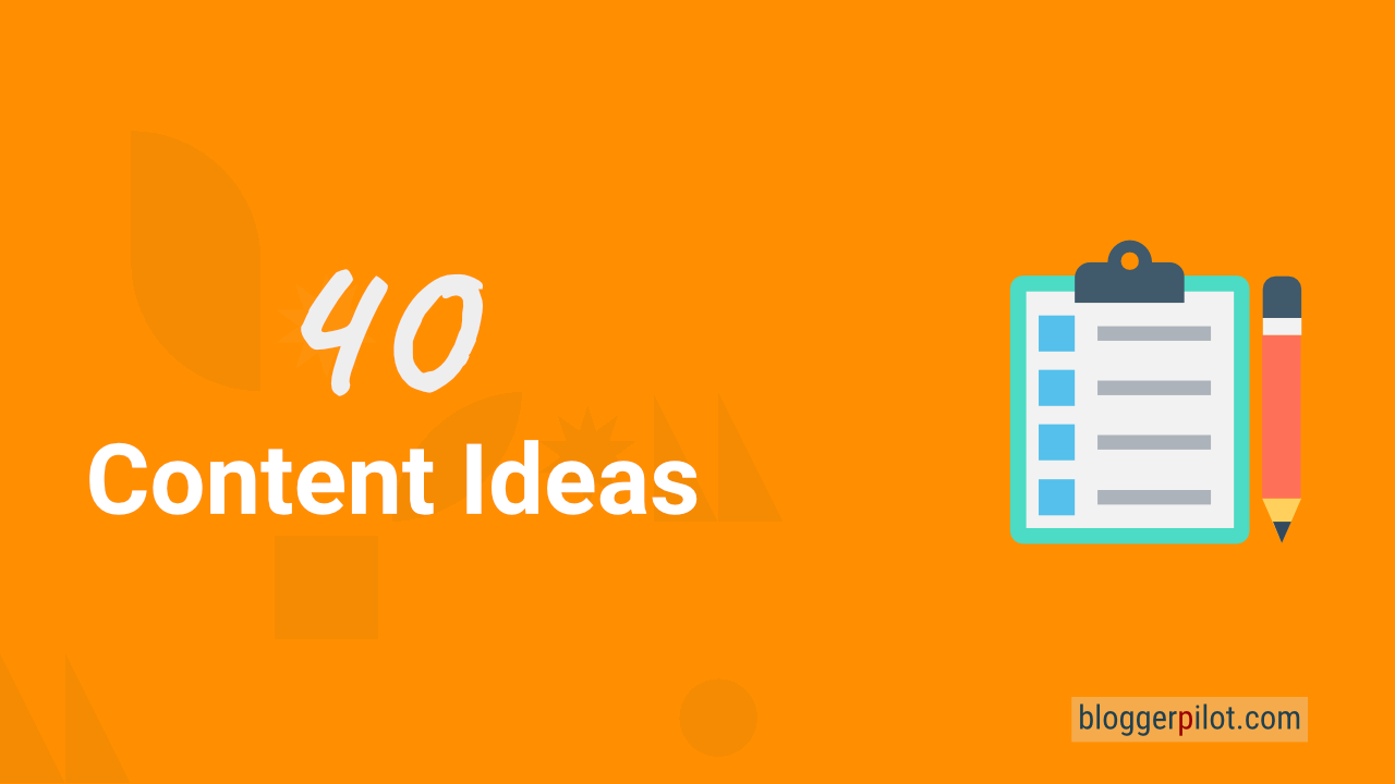 40 Blogging und Content Ideas
