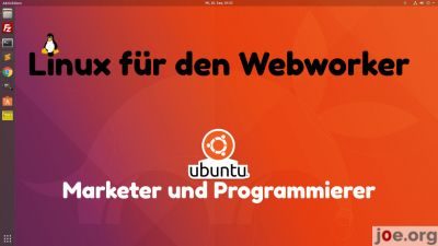 Linux Desktop für den Webworker, Marketer und Programmierer