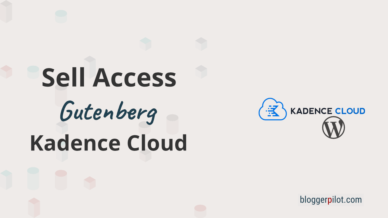 Sell Access to your Kadence Cloud