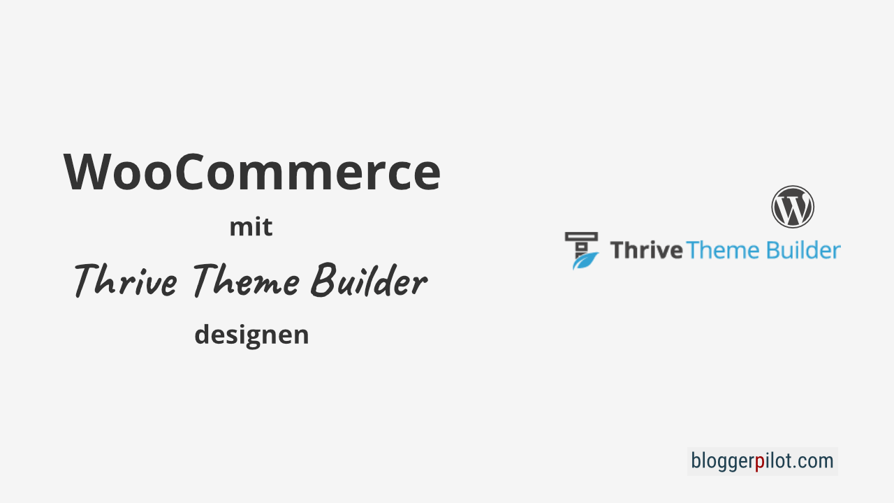 WooCommerce mit Thrive Theme Builder designen
