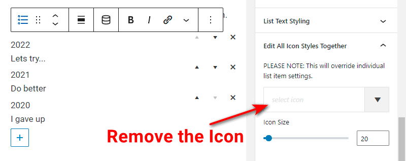 For the Icon List Block you have to remove the icon on the right.