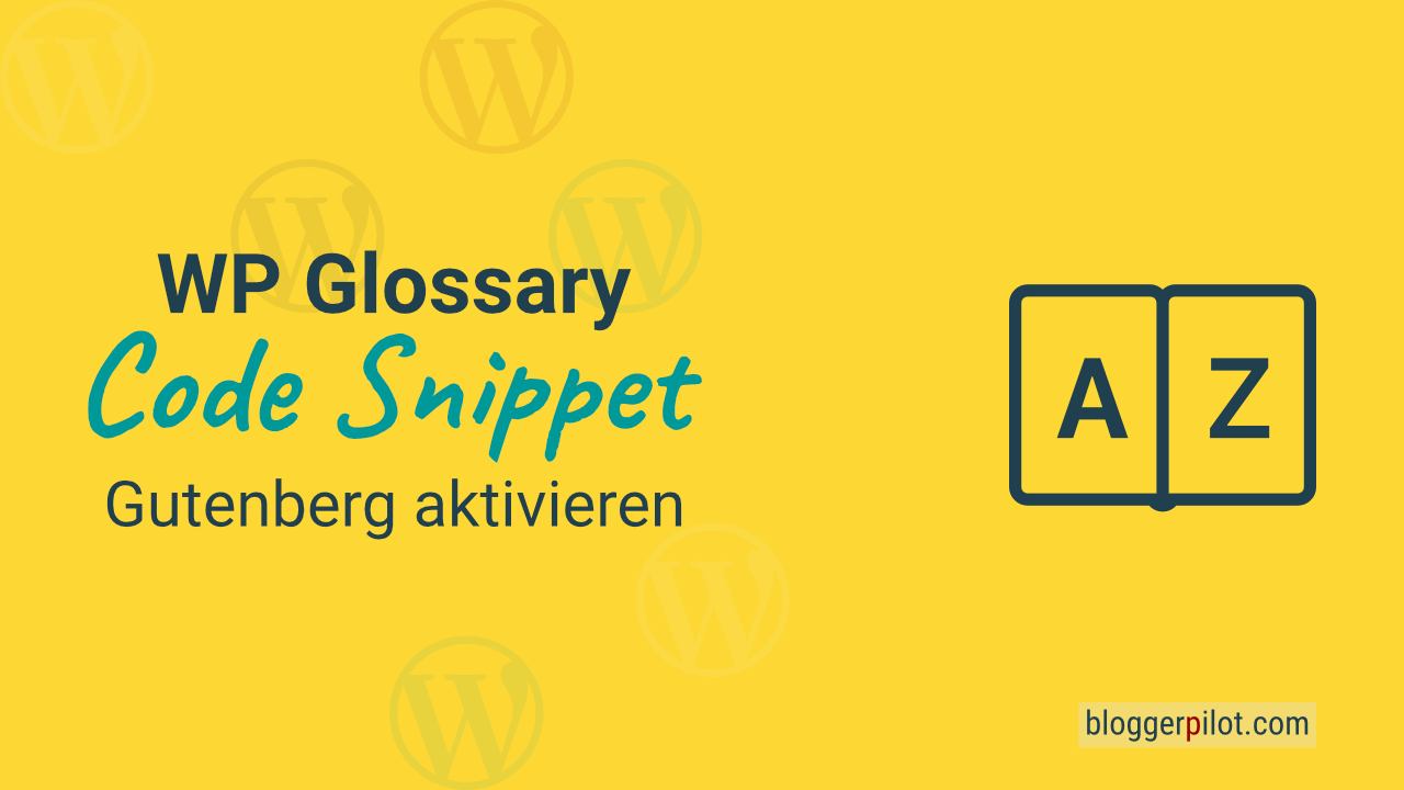 Snippet: WP Glossary - Gutenberg aktivieren