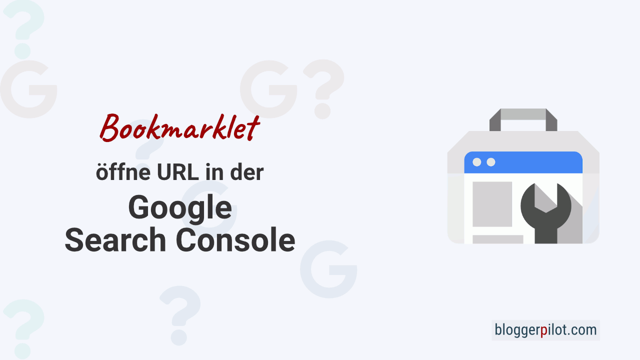 Bookmarklet 🔍GSC+: Öffne URL in der Google Search Console