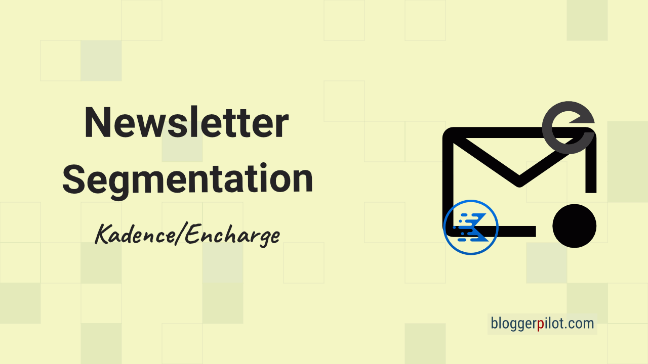 Newsletter Segmentation ✉ Kadence Forms and Encharge