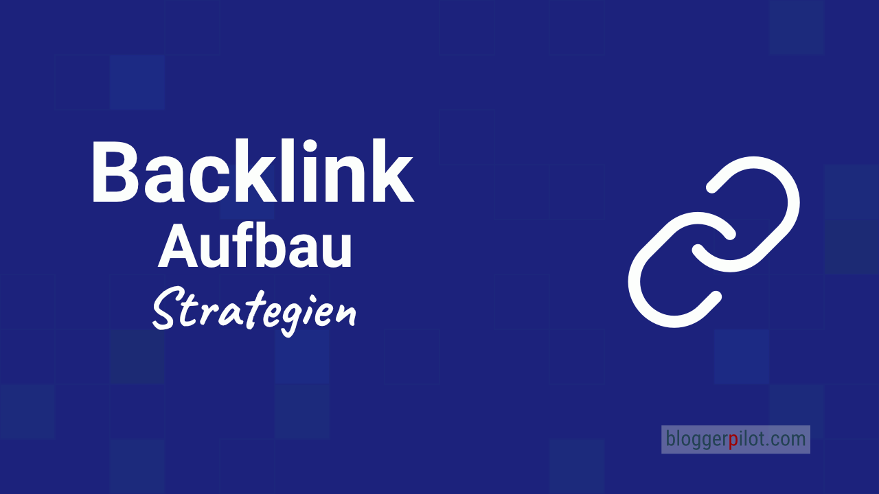 Backlink-Aufbau: Die Top Strategien