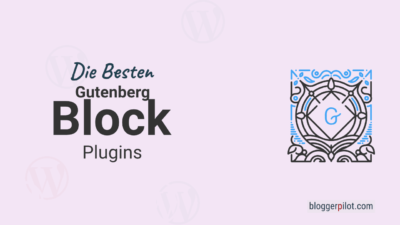 Die besten Gutenberg Block Plugins für WordPress